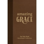 Amazing Grace Our Daily Bread Devotional Collection, Hardcover