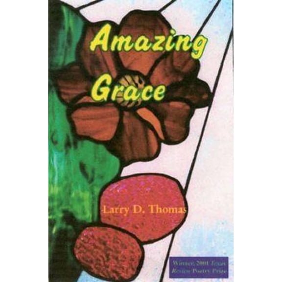 Pre-Owned Amazing Grace: Poems (Paperback) by Larry D Thomas