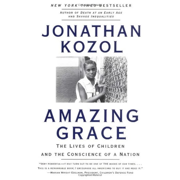Pre-Owned Amazing Grace: The Lives of Children and the Conscience of a Nation, 9780060976972, 0060976977, Paperback, Reprint edition