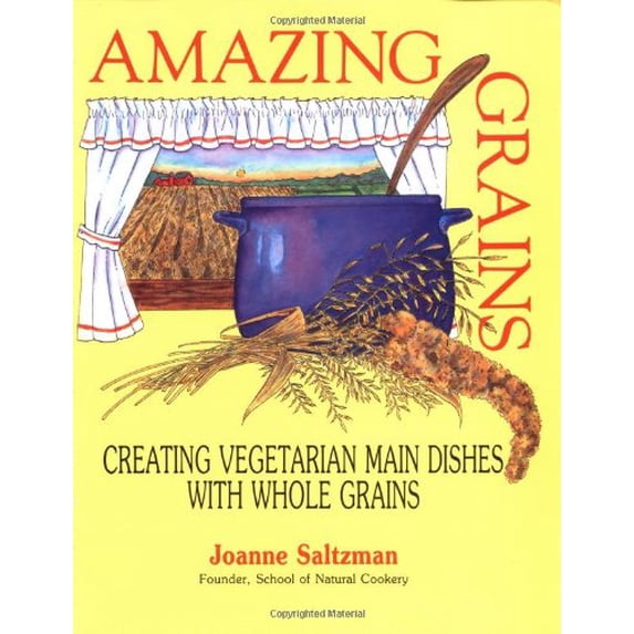 Pre-Owned Amazing Grains: Creating Vegetarian Main Dishes with Whole Grains (Paperback) 0915811219 9780915811212