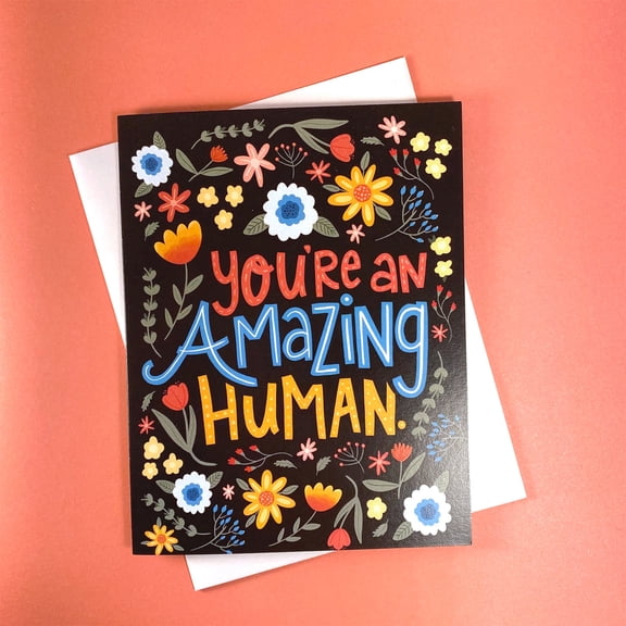You're an Amazing Human Greeting Card Inspirational Floral Design Blank Inside for Personal Messages Includes Envelope Perfect for Encouragement, Birthdays, or Just Because