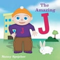 thumbnail image 1 of The Amazing J: A Super Hero Is Born, (Paperback), 1 of 1