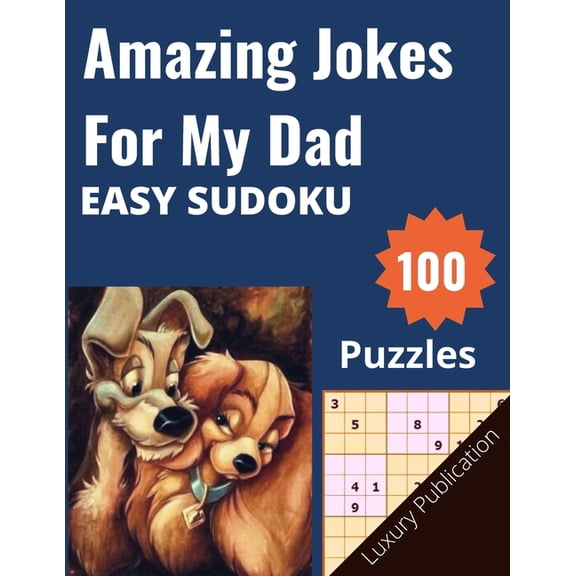 Amazing Jokes For My Dad EASY SUDOKU 100 Puzzles Luxury Publication: Sudoku with Solution Fun Puzzles to Boost Your Brain Power day by day increases! (Paperback)
