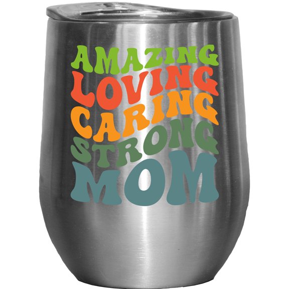Amazing, Loving, Caring, Strong Mom, Mother's Day Quote, Groovy Retro Wavy Text Merch Gift, Stainless Steel 12oz Wine Tumbler