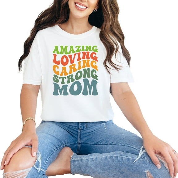 Amazing, Loving, Caring, Strong Mom, Mother's Day Quote, Groovy Retro Wavy Text, White Comfort Colors T-Shirt, Small
