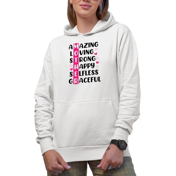 Amazing Loving Strong Happy Selfless Graceful Mother, White Hooded Sweatshirt or Hoodie, 3XL