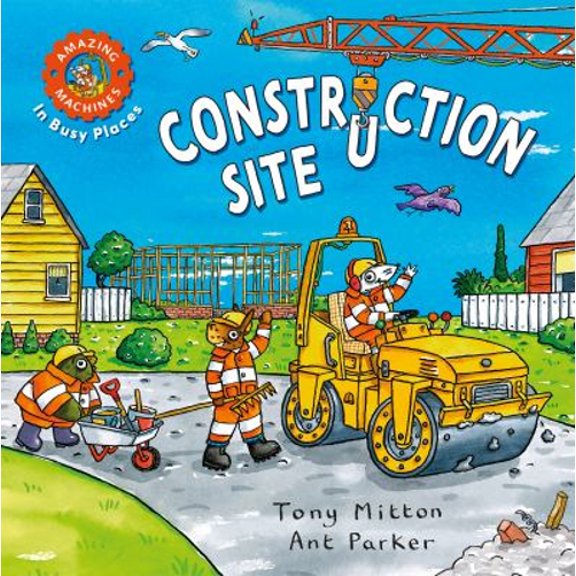 Pre-Owned Amazing Machines in Busy Places: Construction Site (Hardcover) 0753478404 9780753478400