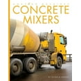thumbnail image 1 of Amazing Machines: Concrete Mixers (Paperback), 1 of 3