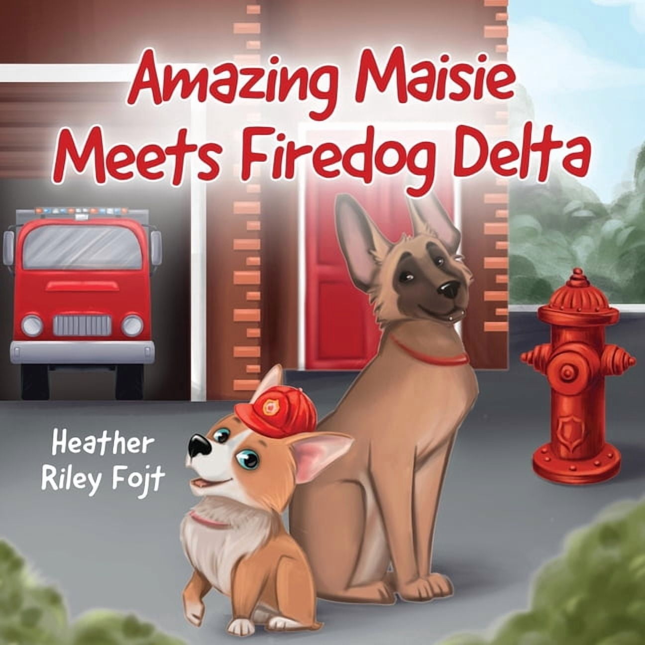 Amazing Maisie's Great Big Adventures Amazing Maisie Meets Firedog Delta, Book 1, (Paperback)
