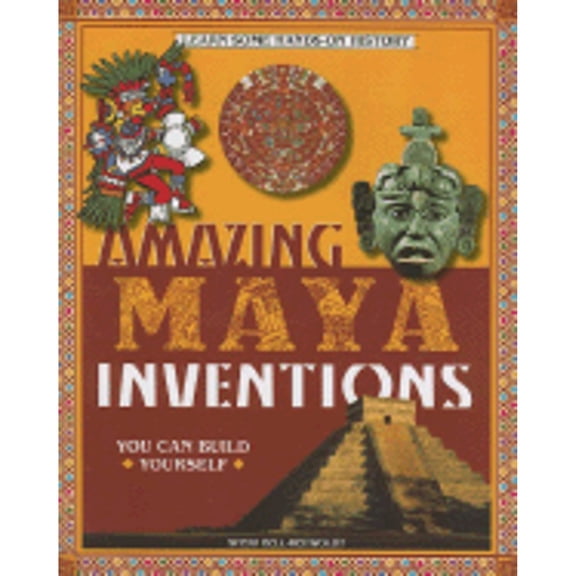 Pre-Owned Amazing Maya Inventions You Can Build Yourself (Paperback) 0977129462 9780977129461