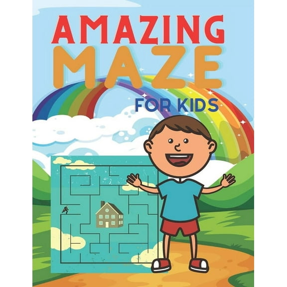 Amazing Maze for Kids: Logical Thinking - A challenging maze for kids show their skills by solving maze (Paperback)