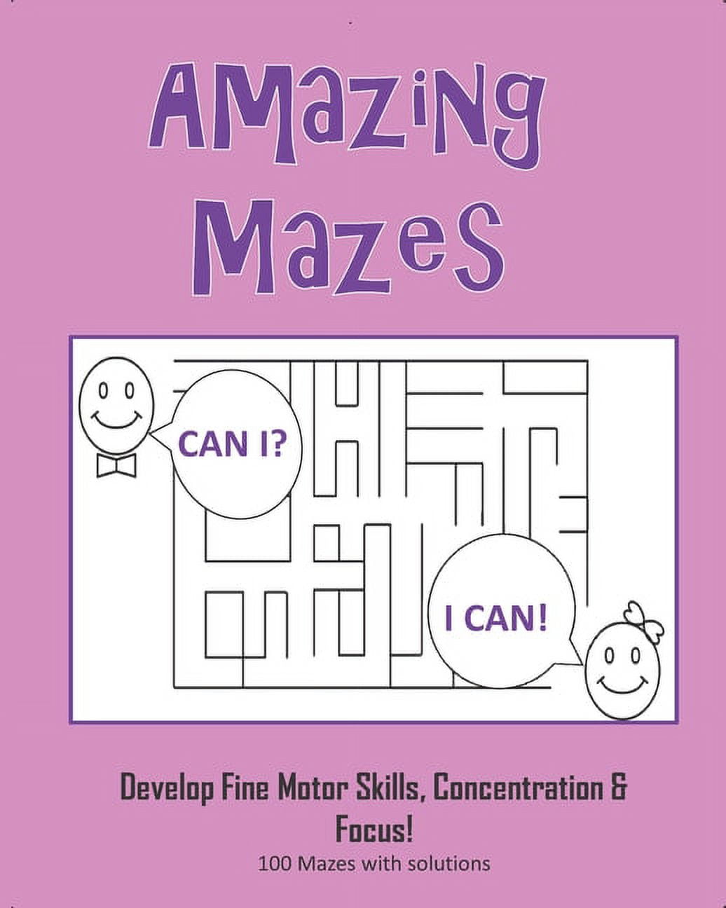 Amazing Mazes - Develop Fine Motor Skills, Concentration & Focus: 100 Mazes with Solutions: Maze Book for Kids 3-5, 6-8, (Paperback)