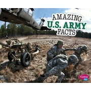 Amazing Military Facts: Amazing U.S. Army Facts (Paperback)