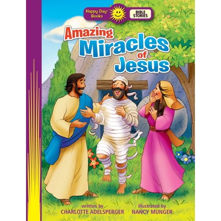 Amazing Miracles Of Jesus (Happy Day Books)