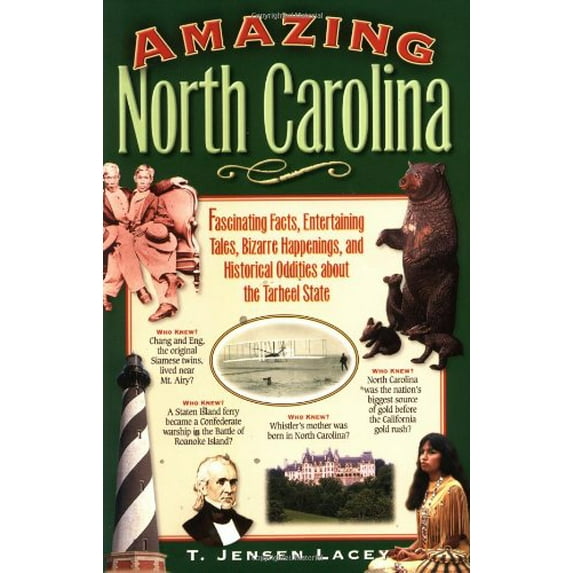 Pre-Owned Amazing North Carolina: Fascinating Facts, Entertaining Tales, Bizarre Happenings, and Historical Oddities from the Tarheel State Paperback