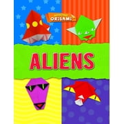Amazing Origami Aliens, Hardcover