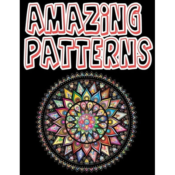 Amazing Patterns: Amazing Geometric Coloring Book - Glossy paperback, 70 Geometric Coloring Book, size 8.5 x 11 in