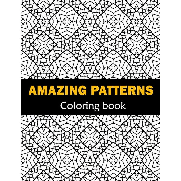 101 Incredible Patterns, an Easy Mindfulness Coloring Book for Adults for  Relax