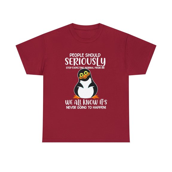 Amazing Penguins People Should Seriously Stop Expecting NormalT-Shirt