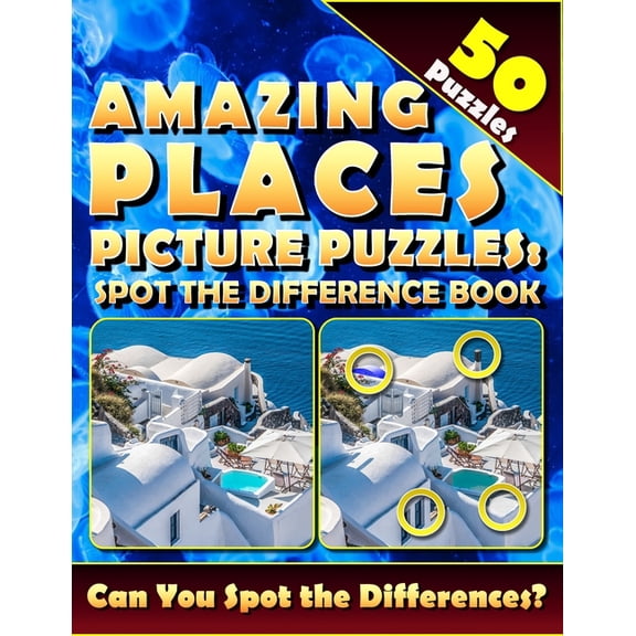 Amazing Places Picture Puzzles: Spot the Difference Book (50 Puzzles): Can You Spot All the Differences with this find a, (Paperback)
