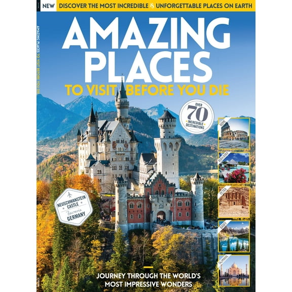 Amazing Places - To Visit Before You Die: 70+ Destinations, Comprehensive Travel Guide, Bucket-List, Tajmahal, Banff, Dead Sea, Bora Bora, Rome, Petra, Bavaria Germany, Neuschwanstein Castle More!