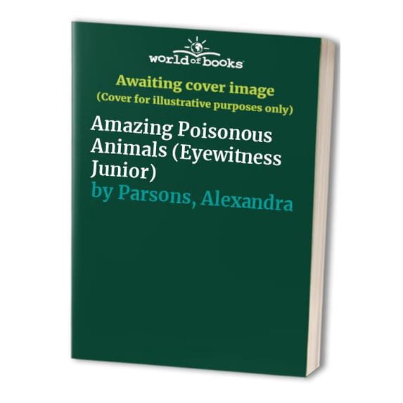 Pre-Owned Amazing Poisonous Animals (Eyewitness Junior) (Paperback) 0679806997 9780679806998