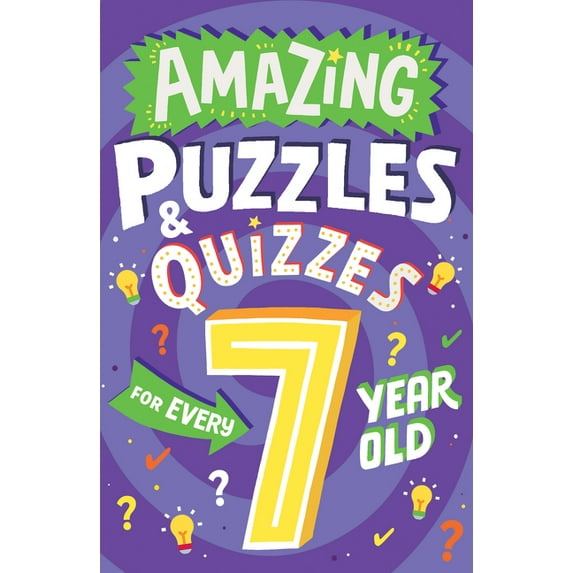 Amazing Puzzles and Quizzes for Every Ki Amazing Puzzles and Quizzes for Every 7 Year Old, (Paperback)