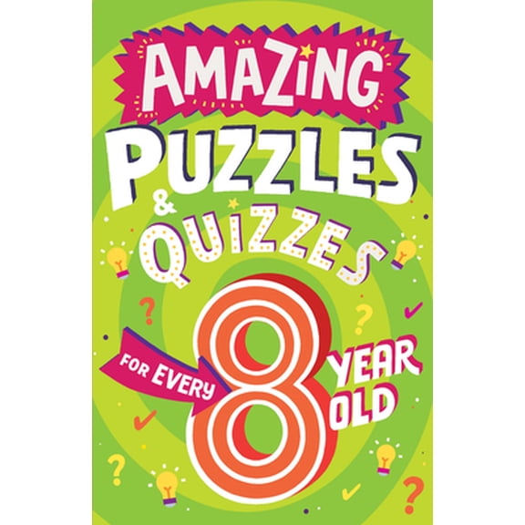 Pre-Owned Amazing Puzzles and Quizzes for Every 8 Year Old (Paperback) 0008562180 9780008562182