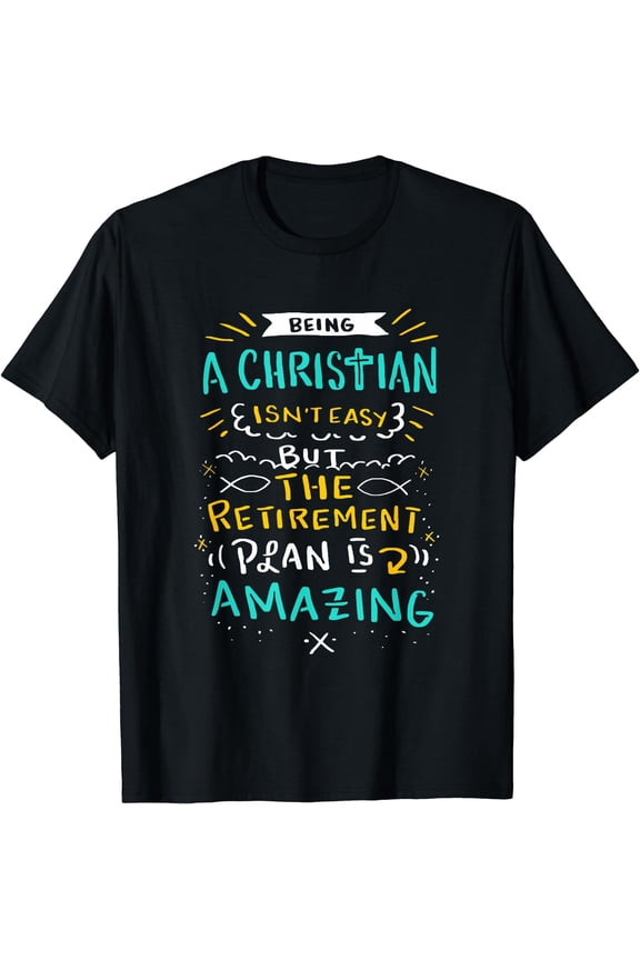 Amazing Retirement Plan - Funny Church & Christian Gift T-Shirt