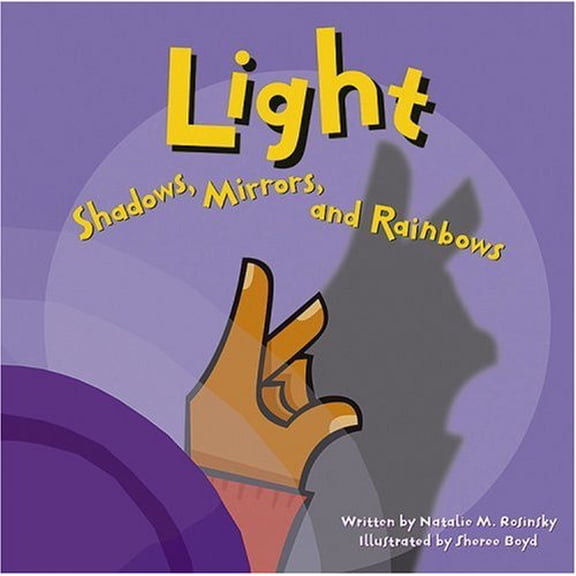 Pre-Owned Light: Shadows, Mirrors, and Rainbows (Amazing Science (Picture Window)) Paperback