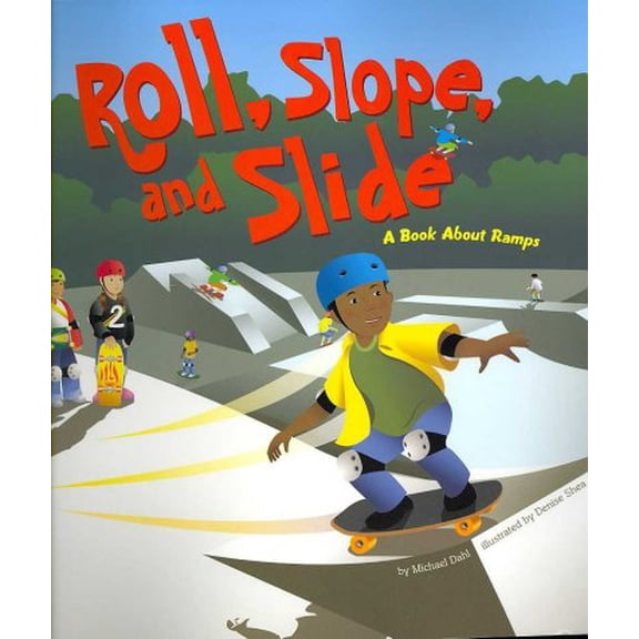 Pre-Owned Roll, Slope, and Slide: A Book about Ramps (Paperback) 1404819096 9781404819092