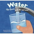 thumbnail image 1 of Amazing Science Water: Up, Down, and All Around, (Paperback), 1 of 1