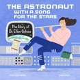 thumbnail image 1 of Amazing Scientists The Astronaut with a Song for the Stars: The Story of Dr. Ellen Ochoa, Book 4, (Hardcover), 1 of 1