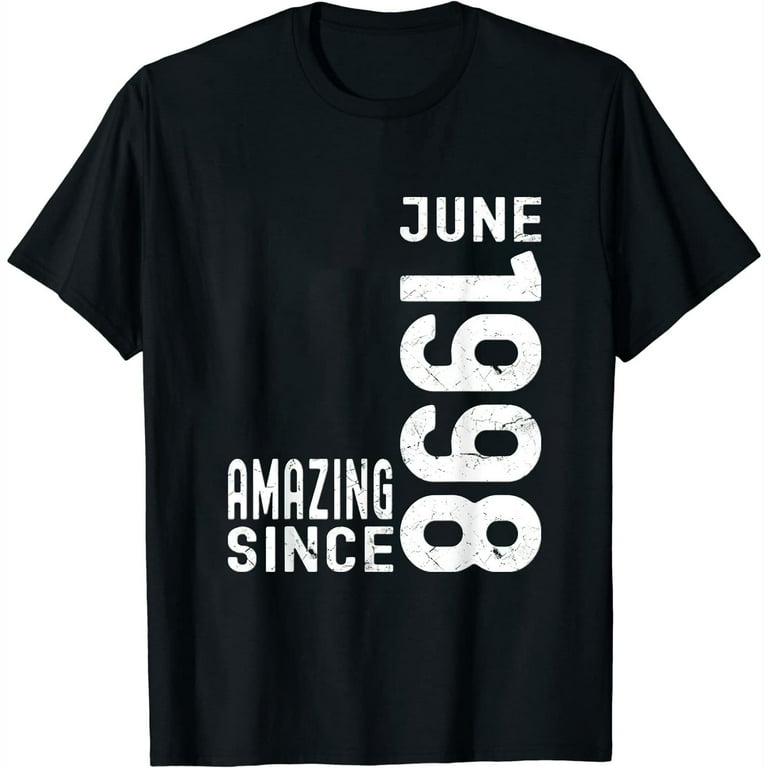 Born In June 1998 Birthday T-Shirt Born In June 1998 Birthday T-Shirt
