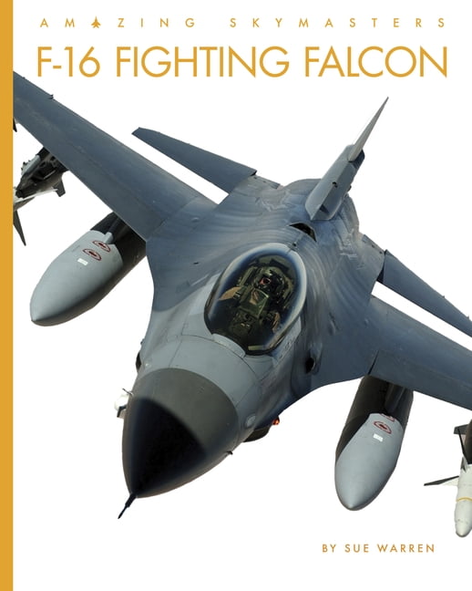 Amazing Skymasters F-16 Fighting Falcon, (Hardcover)