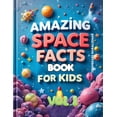 thumbnail image 1 of Amazing Space Facts for Kids! Amazing Space Fun Fact Book for Kids! Start Your Cosmic Adventure!: Get ready to zoom into space and discover some truly, Book 1, (Paperback), 1 of 1