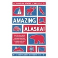 thumbnail image 1 of Amazing States of America Amazing Alaska!: Fall in Love with Alaska through Interesting Fun Facts and Fantastic Stories for the Entire Family, (Paperback), 1 of 1