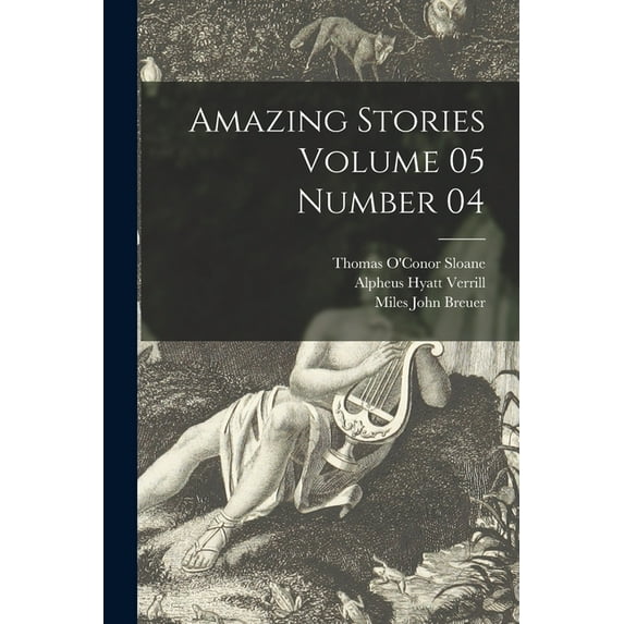 Amazing Stories Volume 05 Number 04, (Paperback)