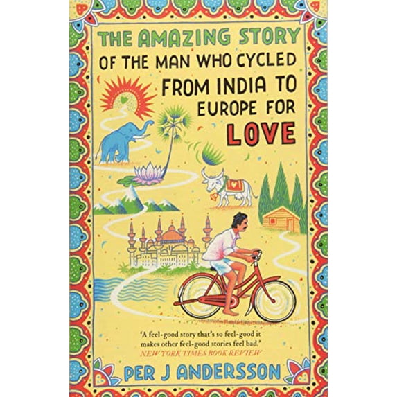 Pre-Owned Amazing Story of the Man Who Cycled from India to Europe for Love: 'You Won't Find Any Other Love Story That Is So Beautiful' Grazia (Paperback) 1786072084 9781786072085