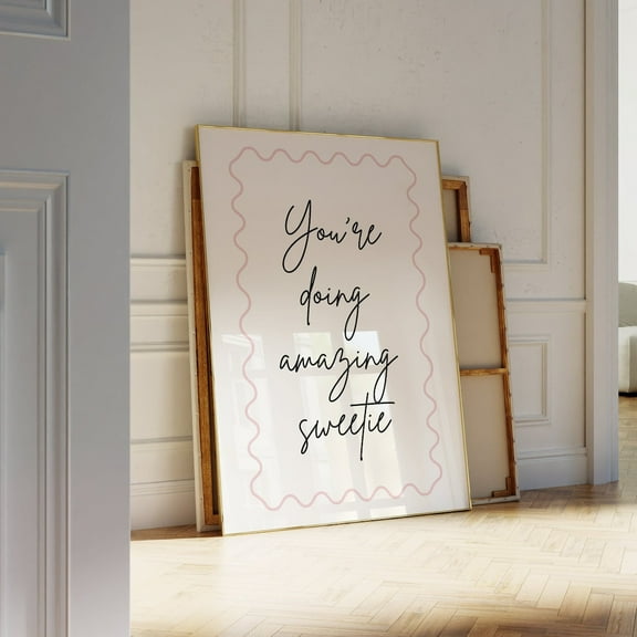 You'Re Doing Amazing Sweetie Pink Printable Poster Aesthetic Room Decor Trendy Wall Art For Apartment Dorm Bedroom Mean Girls Quote Y2K Wall Art, Modern Wall Decor, 8x12 UNFRAMED