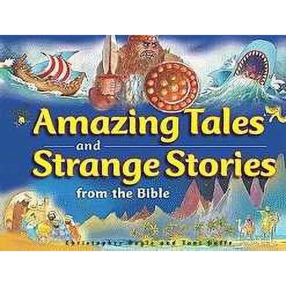 Amazing Tales and Strange Stories of the Bible (Hardcover)