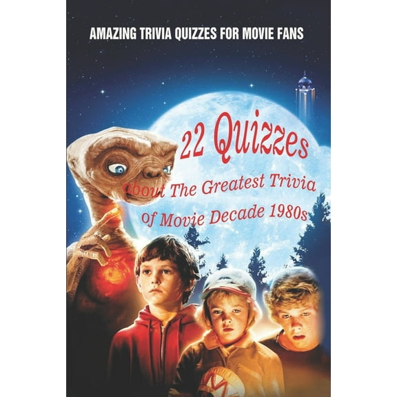 Amazing Trivia Quizzes for Movie Fans: 22 Quizzes about The Greatest Trivia of Movie Decade 1990s (Paperback)