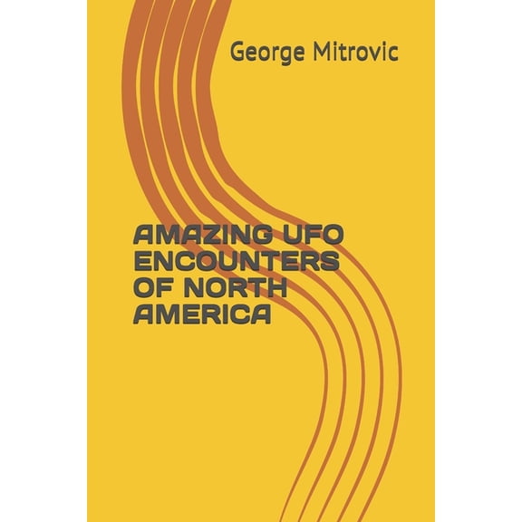 Amazing UFO Encounters of North America, (Paperback)