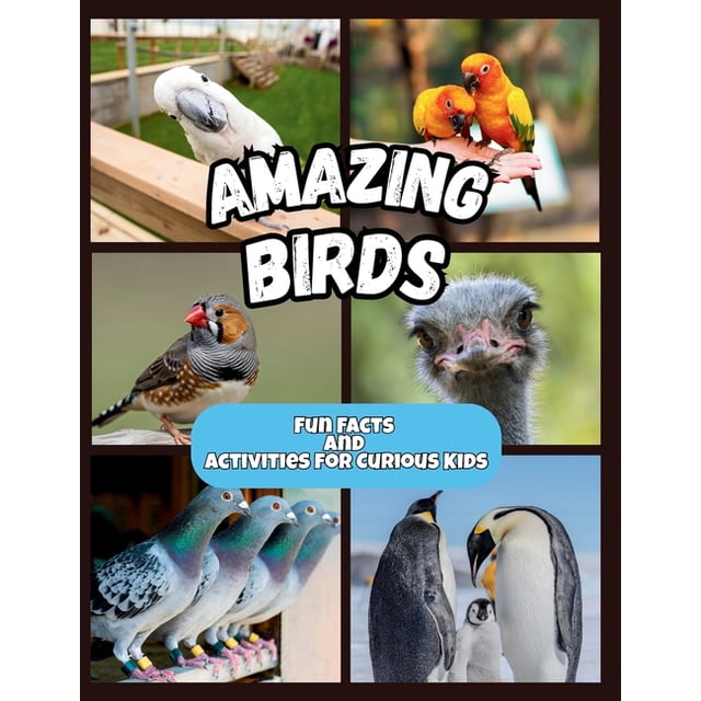 Amazing World - Fun Facts and Activities Amazing Birds - Fun Facts and ...