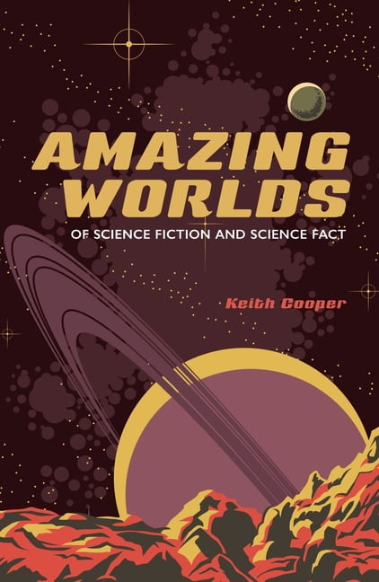 Amazing Worlds of Science Fiction and Science Fact, (Paperback)