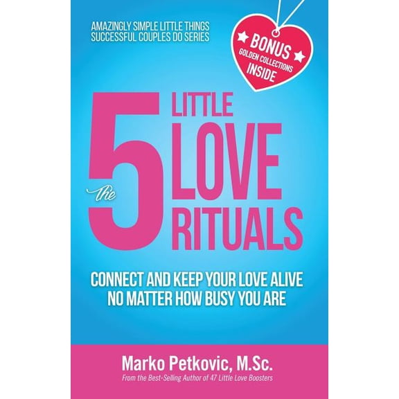 Amazingly Simple Little Things Successful Couples Do: The 5 Little Love Rituals (Paperback)