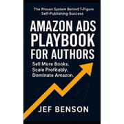 Successful Authors Amazon Ads Playbook for Authors Sell More Books. Scale Profitably. Dominate Amazon, Book 2, Paperback