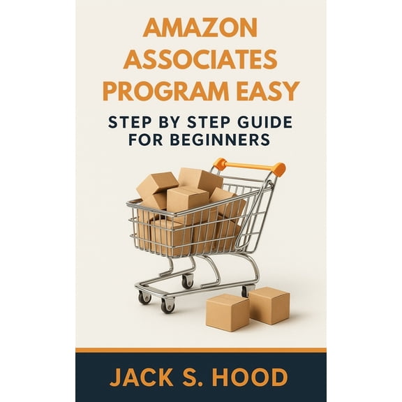 Online Businesses from Scratch Amazon Associates Program Easy: Affiliate marketing Earn money online in less than 15 Hours a Week! Step by step guide f, Book 1, (Paperback)