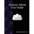 thumbnail image 1 of Amazon Athena User Guide, (Hardcover), 1 of 1