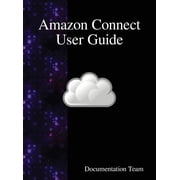 Amazon Connect User Guide, Hardcover
